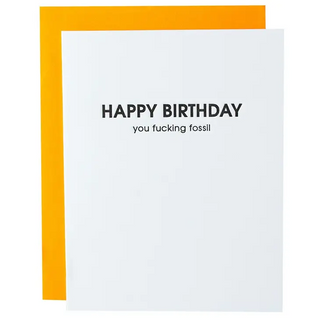 Happy Birthday You F*cking Fossil Letterpress Card