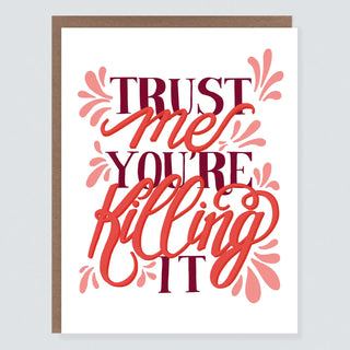 You're Killing It Encouragement Card
