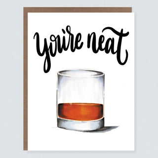 You're Neat Whiskey Card